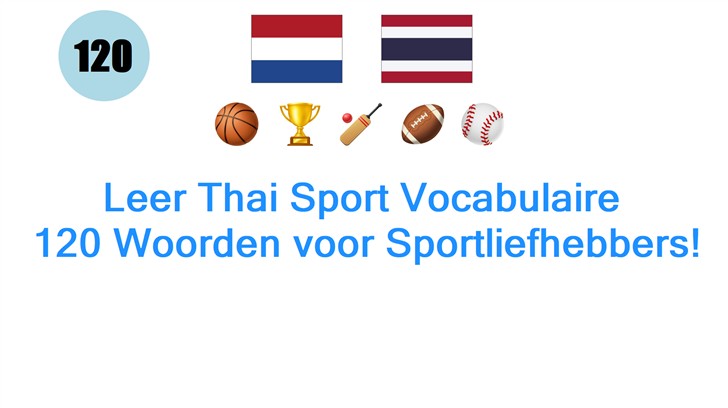 Leer Thai Sport Vocabulaire: 120 Woorden voor Sportliefhebbers!